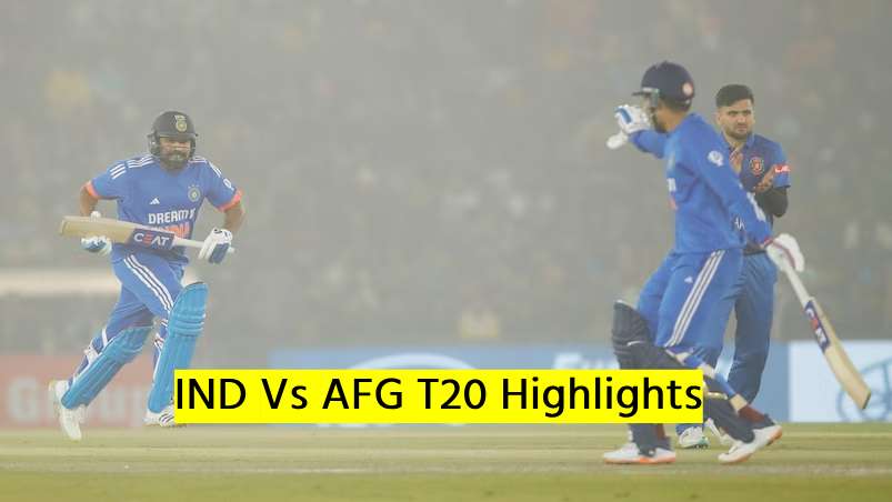 IND Vs AFG T20 Highlights