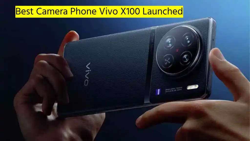 Vivo X100 And X100 Pro Launched