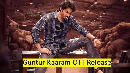 Guntur Kaaram OTT Release