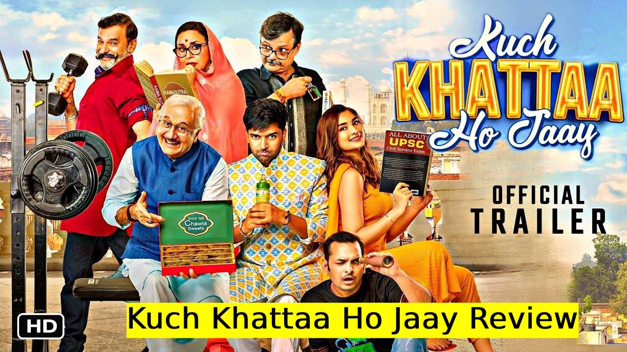 Kuch Khattaa Ho Jaay Review