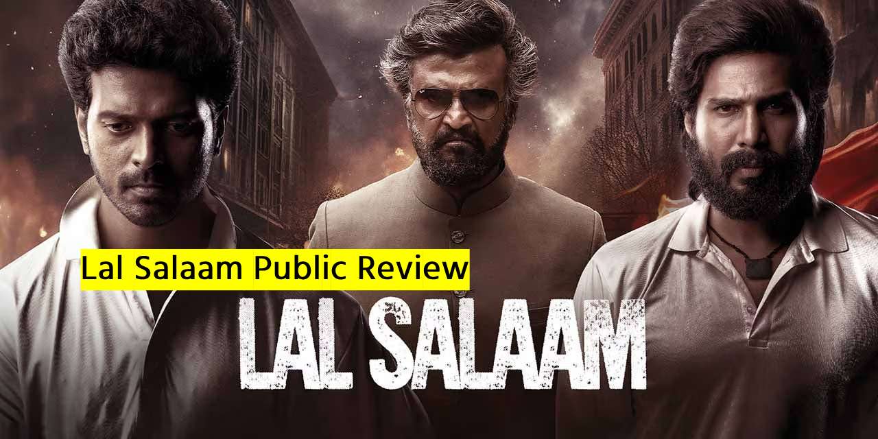 Lal Salaam Public Review