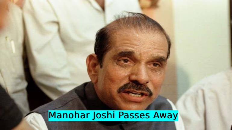 Manohar Joshi Passes Away