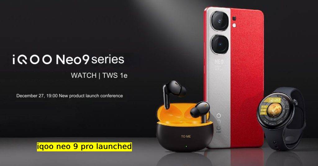 iqoo neo 9 pro launched